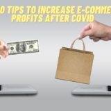 Top 10 Tips to Increase E-commerce profits after Covid